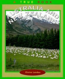 Australia and New Zealand (True Books: Countries) - Elaine Landau