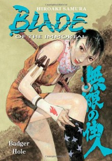 Blade of the Immortal, Volume 19: Badger Hole - Hiroaki Samura