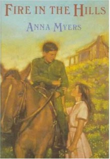 Fire In The Hills - Anna Myers