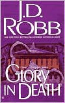 Glory in Death (In Death Series #2) - 