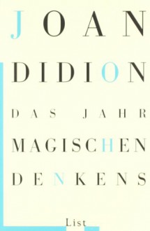 Das Jahr Magischen Denkens - Joan Didion