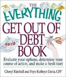 The Everything Get Out of Debt Book - Cheryl Kimball