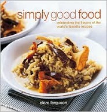 Simply Good Food - Clare Ferguson