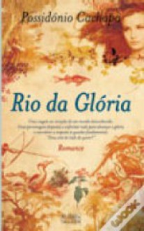 Rio da Glória - Possidónio Cachapa