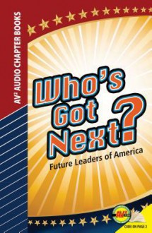 Who's Got Next?: Future Leaders of America - Ron Berman