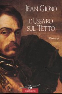 L'ussaro sul tetto - Jean Giono, Liliana Magrini