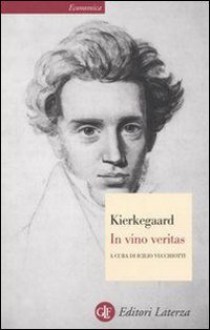 In vino veritas - Søren Kierkegaard, Icilio Vecchiotti