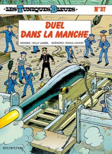 Duel dans la Manche - Raoul Cauvin, Willy Lambil