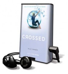 Crossed [With Earbuds] - Ally Condie