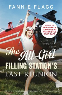 The All-Girl Filling Station's Last Reunion - Fannie Flagg