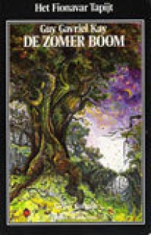 De zomerboom (Het Fionavar tapijt, #1) - Guy Gavriel Kay