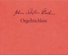 Orgelbüchlein BWV 599-644 (Documenta Musicologica) - Johann Sebastian Bach