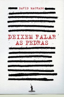 Deixem Falar as Pedras - David Machado