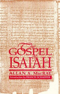 The Gospel of Isaiah - Allan A. MacRae