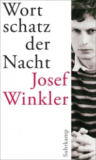 Wortschatz der Nacht - Josef Winkler