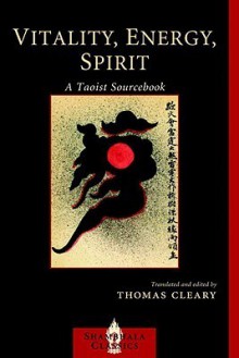 Vitality, Energy, Spirit: A Taoist Sourcebook (Shambhala Dragon Editions) - Thomas Cleary, Peter Turner