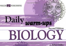 Daily Warm Ups Biology - Walch Publishing