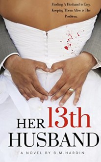 Her 13th Husband - B.M. Hardin