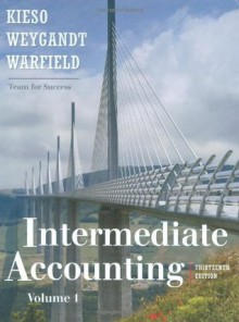 Intermediate Accounting Thirteenth Edition, vol. 1-2 - Donald E. Kieso, Jerry J. Weygandt, Terry D. Warfield