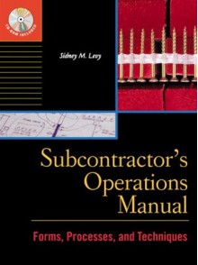 Subcontractor's Operations Manual - Sidney M. Levy