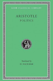 Politics - Aristotle, H. Rackham