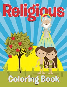 Religious Coloring Book: Coloring Books for Kids (Art Book Series) - Speedy Publishing LLC