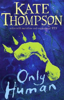 Only Human: Missing Link 2 (Missing Link) - Kate Thompson