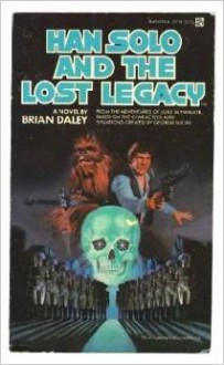 Han Solo and the Lost Legacy - Daley Brian