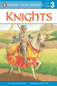 Knights (Penguin Young Readers, L3) - Catherine Daly-Weir