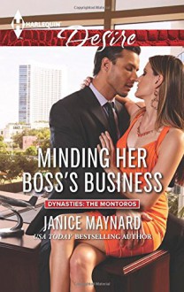 Minding Her Boss's Business (Dynasties: The Montoros) - Janice Maynard