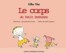 Le Corps Du Petit Bonhomme - Gilles Tibo