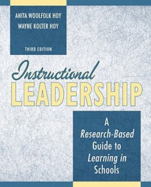 Instructional Leadership: A Research-Based Guide to Learning in Schools - Anita Woolfolk Hoy