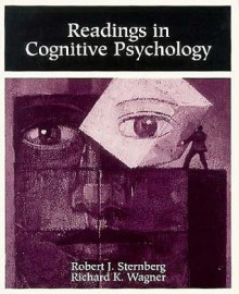 Readings in Cognitive Psychology - Robert J. Sternberg, Richard K. Wagner