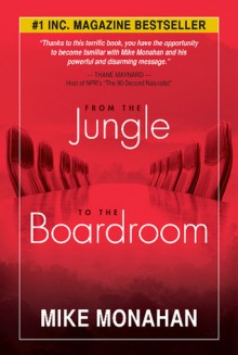 From the Jungle to the Boardroom - Mike Monahan