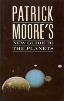 New Guide To The Planets - Patrick Moore