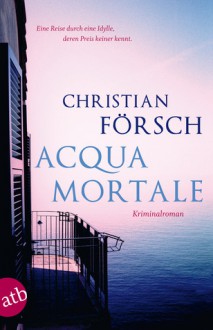 Acqua Mortale - Christian Försch