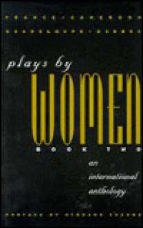 Plays By Women: An International Anthology - Ntozake Shange, Franڸoise Kourilsky