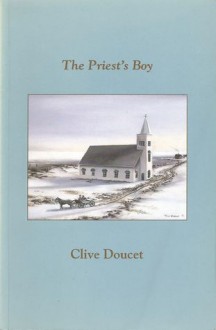 The Priest's Boy - Clive Doucet