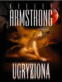 Ugryziona - Kelley Armstrong