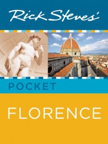 Rick Steves' Pocket Florence - Rick Steves, Gene Openshaw