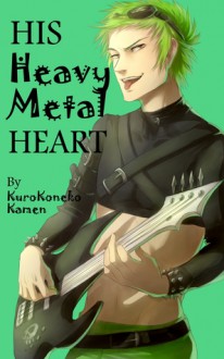 His Heavy Metal Heart - KuroKoneko Kamen