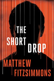 The Short Drop - Matthew FitzSimmons