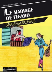 Le mariage de Figaro - Beaumarchais