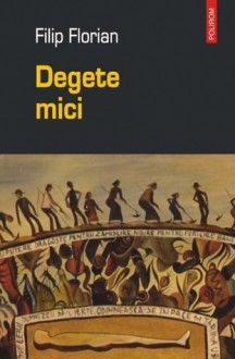 Degete mici - Filip Florian