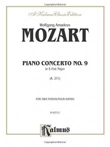 Piano Concerto No. 9 in E-flat Major, K. 271 (Kalmus Edition) - Wolfgang Amadeus Mozart