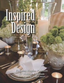 Inspired Design - Roxanne Hughes Packham, Hannah Packham, Don Rossi, Elizabeth Lessert, Mark Lohman