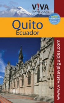 VIVA Travel Guides Quito, Ecuador - Crit Minster, Lorraine Caputo, Paula Newton