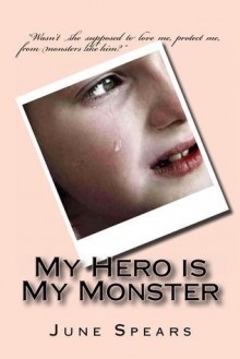 My Hero is My Monster - June Spears