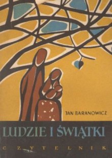 Ludzie i świątki - Jan Baranowicz