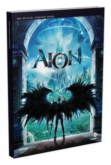 Aion: The Official Strategy Guide - Future Press